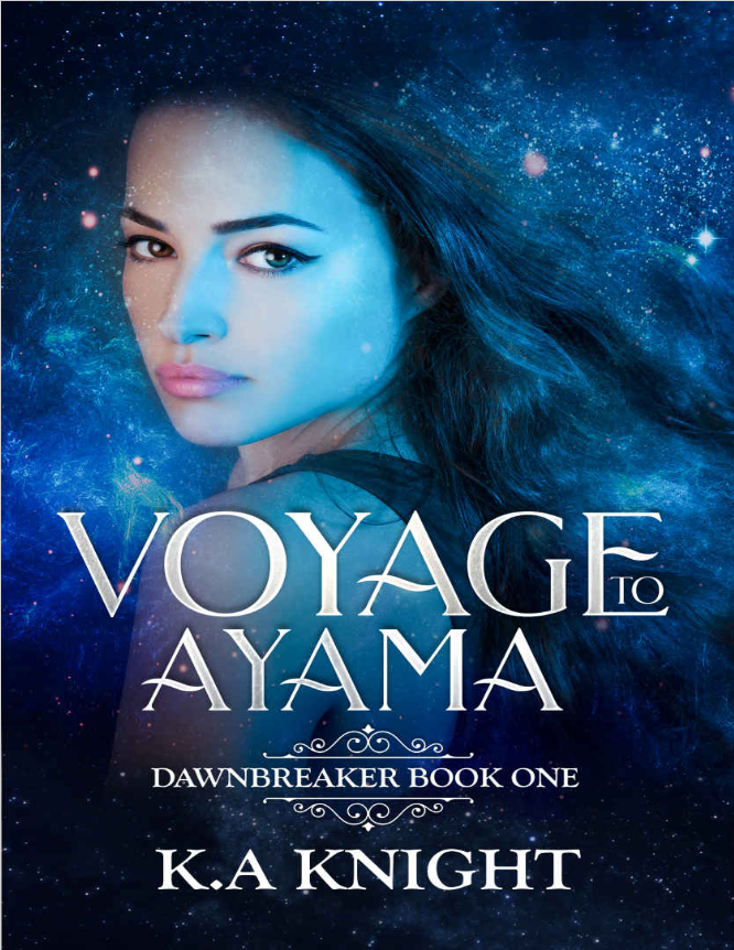 Book cover of Voyage to Ayama by K.A. Knight Book cover of Voyage to Ayama by K.A. Knight
